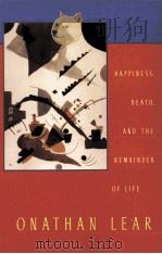 HAPPINESS DEATH AND THE REMAINDER OF LIFE PDF电子版封面 0674006747