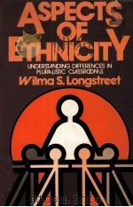 ASPECTS OF ETHNICITY PDF电子版封面 WILMA S LONGSTREET