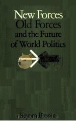 NEW FORCES OLD FORCES AND THE FUTURE OF WORLD POLITICS PDF电子版封面 0673397092 SEYOM BROWN