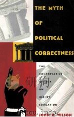 THE MYTH OF POLITICAL CORRECTNESS PDF电子版封面 0822317133 JOHN K WILSON