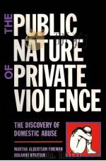 THE PUBLIC NATURE OF PRIVATE VIOLENCE PDF电子版封面 0415908450