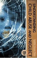 UNDERSTANDING CHILD ABUSE AND NEF\GLECT PDF电子版封面 0205140734