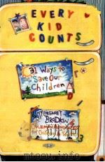 EVERY KID COUNTS 31 WAYS TO SAVE OUR CHILDREN PDF电子版封面 0062502131