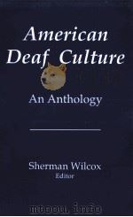 AMERICAN DEAF CULTURE AN ANTHOLOGY PDF电子版封面