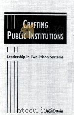 CRAFTING PUBLIC INSTITUTIONS PDF电子版封面 ARJEN BOIN