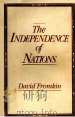 THE INDEPENDENCE OF NATIONS PDF电子版封面 0275915093 DAUID FROMRIN