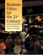 BUSINESS ETHICS FOR THE 21TS CENTURY PDF电子版封面 1559345608