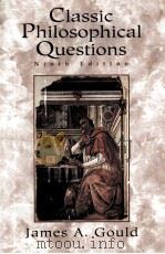 CLASSIC PHILOSOPHICAL QUESTIONS PDF电子版封面 0023454814 JAMES A GOULD