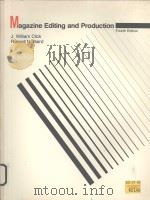 MAGAZINE EDITING AND PRODUCTION PDF电子版封面 0698002780 J WILLIAM CLICK