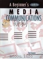A B EGINNER'S GUIDE TO MEDIA COMMUNICATIONS PDF电子版封面 0844259373