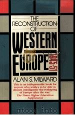 THE RECONSTRUCTION OF WESTERN EUROPE 1945-51 PDF电子版封面 0320060350 ALAN S MILWARD