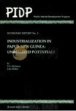 INDUSTRIALIZATION IN PAPUA NEW GUINEA UNREALIZED POTENTIAL? PDF电子版封面