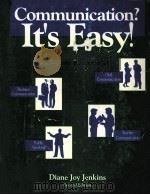 COMMUNICATION?ITS EASY! PDF电子版封面 0965974405