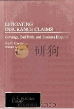 LITIGATING INSURANCE CLAIMS PDF电子版封面 GUY O KORNBLUM