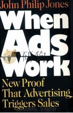 WHEN ADS WORK NEW PROOF THAT ADUERTISING TRIGGERS SALES PDF电子版封面