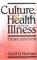 CULTURE HEALTH AND ILLNESS PDF电子版封面 0750619198 CECIL G HELMAN
