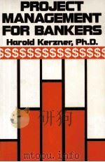 PROJECT MANAGEMENT FOR BANKERS PDF电子版封面 0442260911