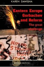 EASTERN EUROPE GORBACHEV AND REFORM PDF电子版封面 SECIND EDITION