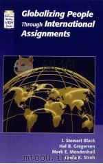 GLOBALIZING PEOPLE THROUGH INTERNATIONAL ASSIGNMENTS PDF电子版封面 0201433893 LINDA K STROH