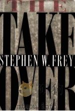 THE TAKEOVER PDF电子版封面 0525939857 STEPHEN W FREY