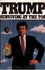 TRUMP SURVIVING AT THE TOP PDF电子版封面 0394575970 DONALD J TRUMP