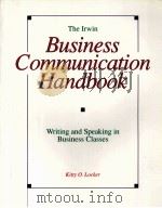 THE IRWIN BUSINESS COMMUNICATION HANDBOOK PDF电子版封面 0256145865 KITTY O LOCKER