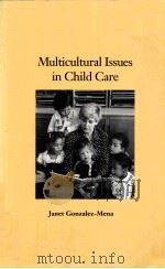 MULTICULTURAL ISSUES IN CHILD CARE JANET GONZALEZ-MENA（ PDF版）