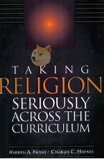 TAKING RELIGION SERIOUSLY ACROSS THE CURRICULUM PDF电子版封面 0871203189 CHARLES C.HAYNES