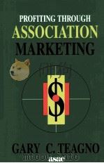 PROFITING THROUGH ASSOCIATION MARKETING PDF电子版封面 1556238363 GARY C.TEAGNO