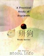 A PRACTICAL STUDY OF ARGUMENT PDF电子版封面 0534505232 TRUDY GOVIER