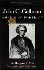 JOHN C.CALHOUN AMERICAN PORTRAIT PDF电子版封面 0872497755
