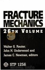 FRACTURE MECHANICS 26TH COLUME PDF电子版封面 WALTER G.REUTER