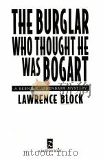THE BURGLAR WHO THOUGHT HE WAS BOGART PDF电子版封面 0525940162 LAWRENCE VLOCK