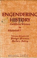 ENGENDERING HISTORY CARIBBEAN WOMEN IN HISTORICAL PORSPECTIVE PDF电子版封面 0312127669
