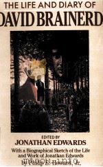 THE LIFE AND DIARY OF DAVID BRAINERD PDF电子版封面 PHILIP E.HOWARD