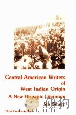 CENTRAL AMERICAN WRITERS OF WEST INDIAN ORIGIN A NEW HISPANIC LITERATURE LAN SMART PDF电子版封面