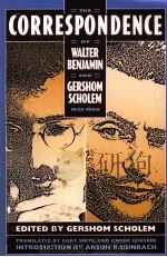 THE CORRESPONDENCE OF WALTER BENJAMIN AND GERSHIM SCHOLEM 1932-1940 PDF电子版封面 0674174151