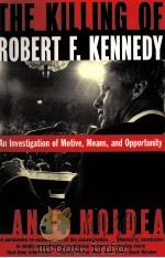 THE KILLING OF ROBERT F.KENNEDY PDF电子版封面 0393315347 DAN E.MOLDEA