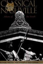 CLASSICAL NASHVILLE ATHENS OF THE SOUTH PDF电子版封面 0826512771 CHARLES W.WARTERFIELD