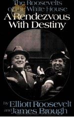 THE ROOSEVEITS OF THE WHITE HOUSE A RENDEZVOUS WITH DESTINY（ PDF版）