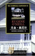 THE CAMBTIDGE COMPANION TO EUGENE O'NEILL（ PDF版）