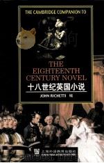 THE CAMBRIDGE COMPANION TO THE EIGHTEENTH CENTURY NOVEL（ PDF版）