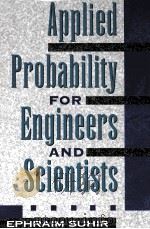 APPLIED PROBABILITY FOR ENGINEERS AND SCIENTISTS PDF电子版封面 0070618607 ERHRAIM SUHIR
