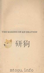THE MAKING OF AN ORATION 1913 PDF电子版封面