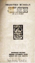 SELECTED RUSSIAN SHORT STORIES 1942 PDF电子版封面 A. E. CHAMOT