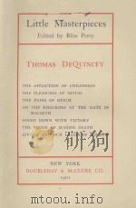 LITTLE MASTERPIECES THOMAS DEQUINCEY 1901 PDF电子版封面 BLISS PERRY