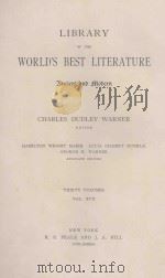 LIBRARY OF THE WORLD'S BEST LITERATURE THIRTY VOLUMES VOL. XVII 1897 PDF电子版封面
