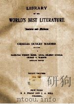 LIBRARY OF THE WORLD'S BEST LITERATURE THIRTY VOLUMES VOL. XXI 1897 PDF电子版封面
