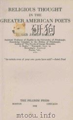 RELIGIOUS THOUGHT IN THE GREATER AMERICAN POETS（1922 PDF版）
