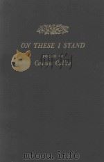 ON THESE I STAND AN ANTHOLOGY OF THE BEST POEMS OF COUNTEE CULLEN 1947 PDF电子版封面